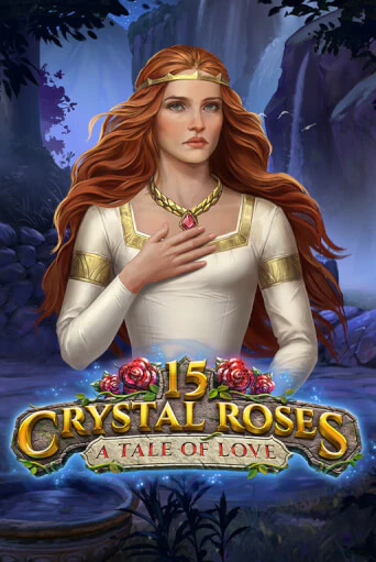 15 Crystal Roses: A Tale of Love играть демо версию | SlotoKing без регистрации