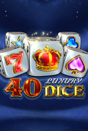 40 Luxury Dice играть демо версию | SlotoKing без регистрации