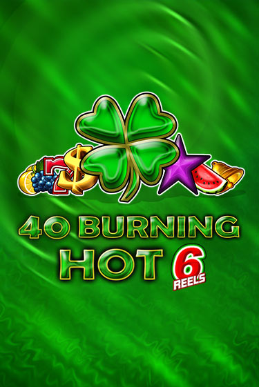 40 Burning Hot 6 Reels играть демо версию | SlotoKing без регистрации