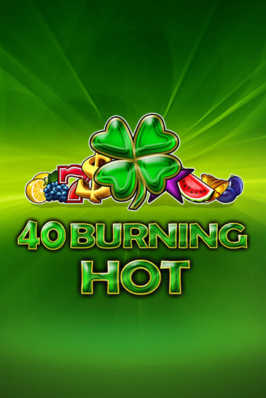40 Burning Hot играть демо версию | SlotoKing без регистрации