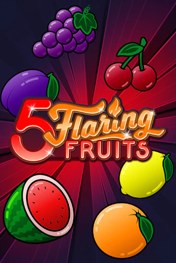 5 Flaring Fruits играть демо версию | SlotoKing без регистрации