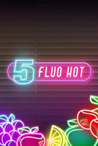 5 Fluo Hot играть демо версию | SlotoKing без регистрации