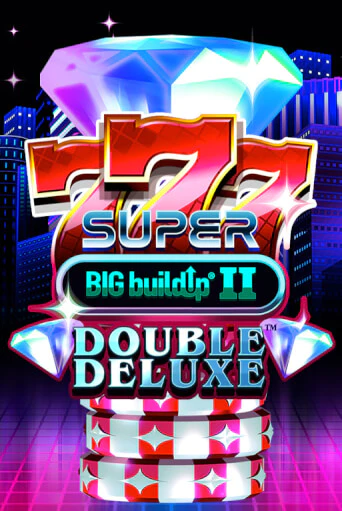 777 Super BIG BuildUp II Double Deluxe играть демо версию | SlotoKing без регистрации