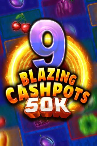 9 Blazing Cashpots 50K играть демо версию | SlotoKing без регистрации