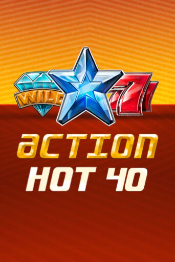 Action Hot 40   играть демо версию | SlotoKing без регистрации