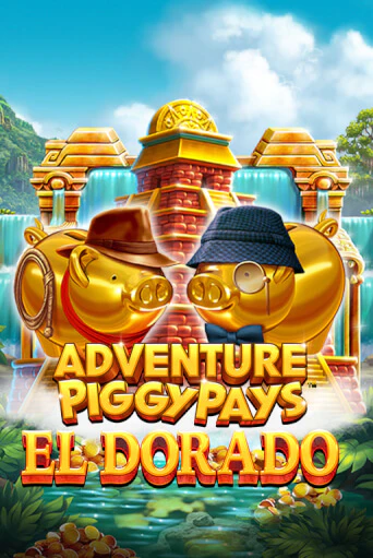 Adventure PIGGYPAYS™ El Dorado играть демо версию | SlotoKing без регистрации