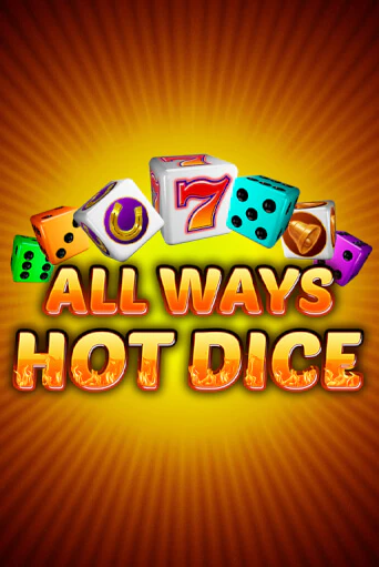 All Ways Hot Dice играть демо версию | SlotoKing без регистрации