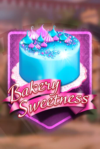 Bakery Sweetness играть демо версию | SlotoKing без регистрации