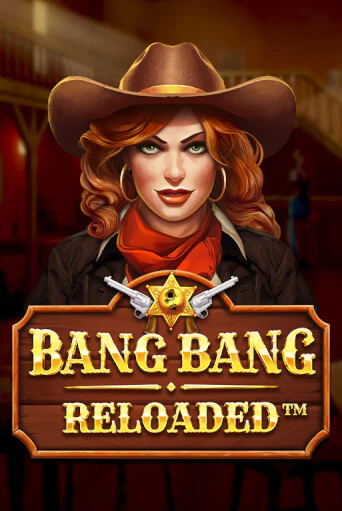 Bang Bang Reloaded играть демо версию | SlotoKing без регистрации