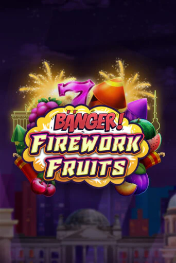 Banger! Firework Fruits играть демо версию | SlotoKing без регистрации