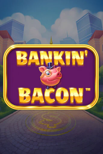 Bankin' Bacon играть демо версию | SlotoKing без регистрации