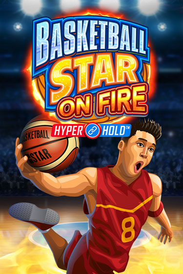 Basketball Star on Fire играть демо версию | SlotoKing без регистрации