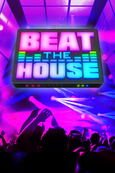 Beat The House играть демо версию | SlotoKing без регистрации