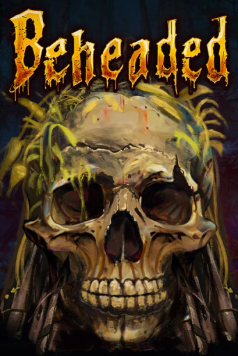 Beheaded играть демо версию | SlotoKing без регистрации
