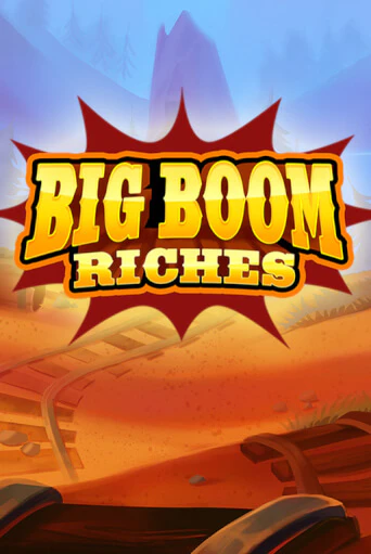 Big Boom Riches играть демо версию | SlotoKing без регистрации