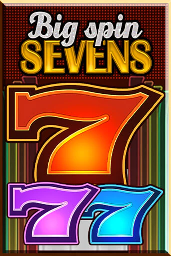 Big Spin Sevens играть демо версию | SlotoKing без регистрации