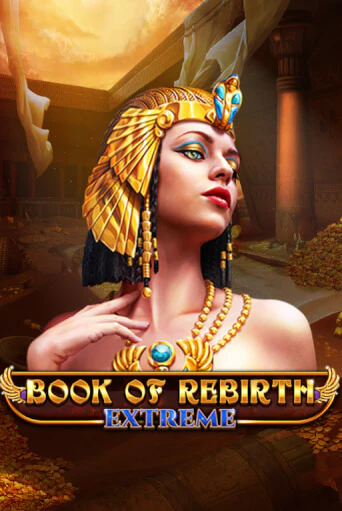 Book Of Rebirth - Extreme играть демо версию | SlotoKing без регистрации