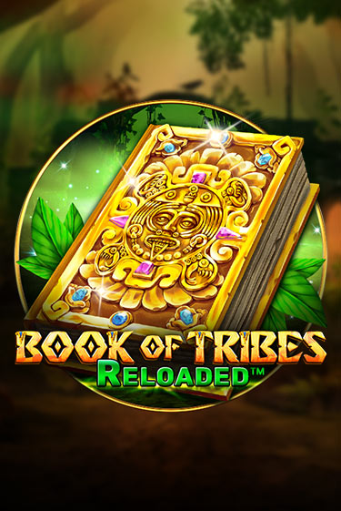 Book Of Tribes Reloaded играть демо версию | SlotoKing без регистрации