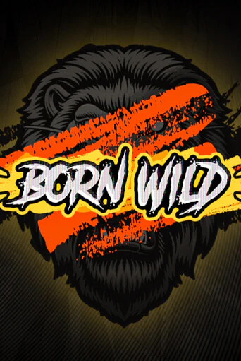 Born WILD играть демо версию | SlotoKing без регистрации