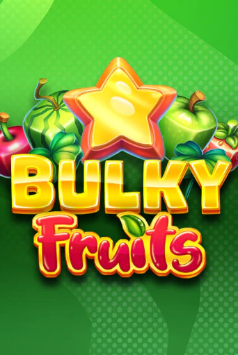 Bulky Fruits играть демо версию | SlotoKing без регистрации