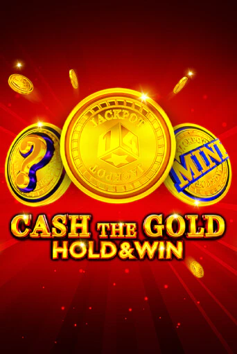 Cash The Gold Hold And Win играть демо версию | SlotoKing без регистрации