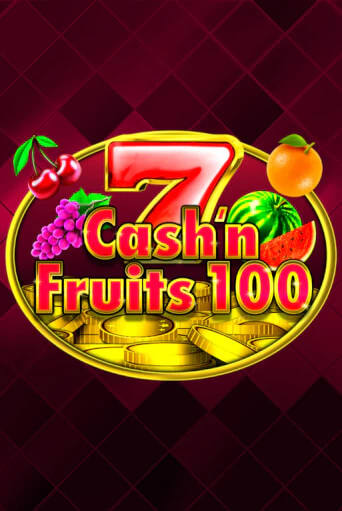Cash'n Fruits 100 играть демо версию | SlotoKing без регистрации