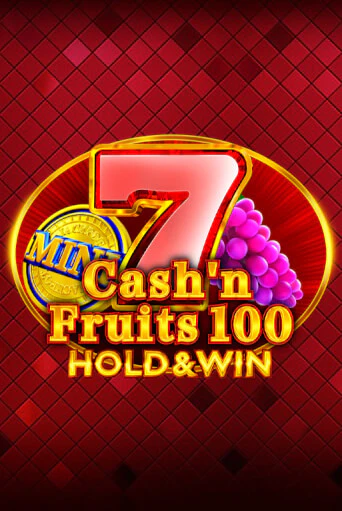 Cash'n Fruits 100 Hold And Win играть демо версию | SlotoKing без регистрации