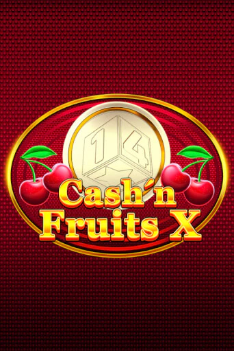 Cash'n Fruits X играть демо версию | SlotoKing без регистрации