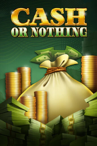 Cash or Nothing играть демо версию | SlotoKing без регистрации