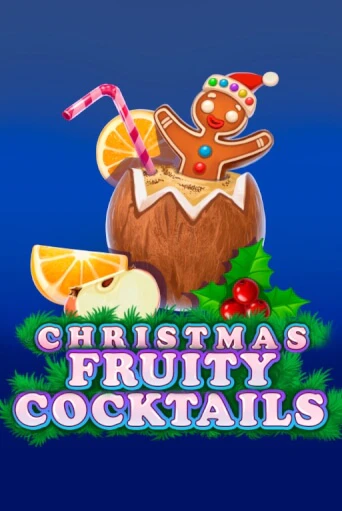 Christmas Fruity Cocktails играть демо версию | SlotoKing без регистрации