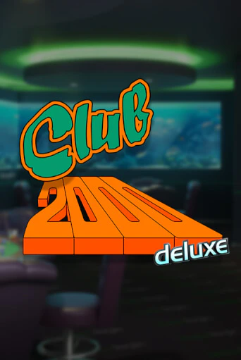 Club 2000 Deluxe играть демо версию | SlotoKing без регистрации