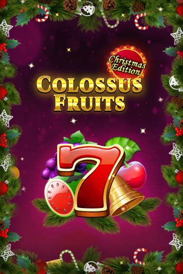 Colossus Fruits - Christmas Edition играть демо версию | SlotoKing без регистрации