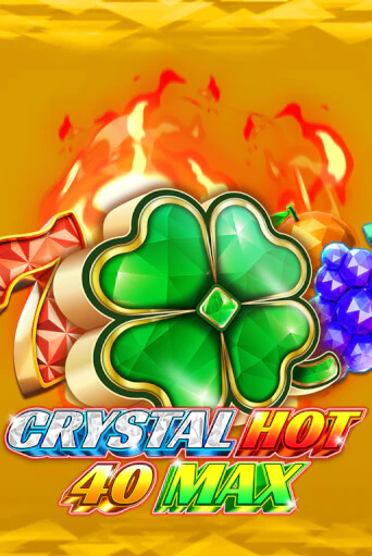 Crystal Hot 40 Max играть демо версию | SlotoKing без регистрации