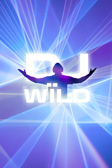 DJ Wild играть демо версию | SlotoKing без регистрации