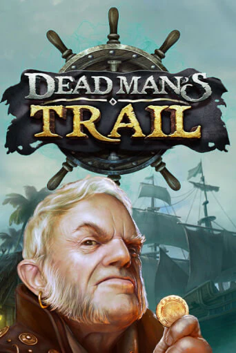 Dead Man's Trail играть демо версию | SlotoKing без регистрации