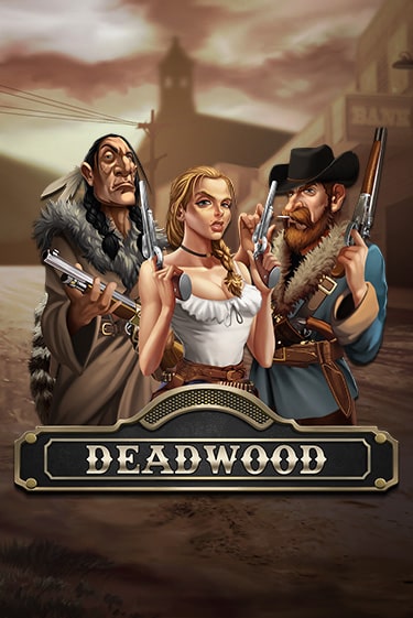 Deadwood играть демо версию | SlotoKing без регистрации