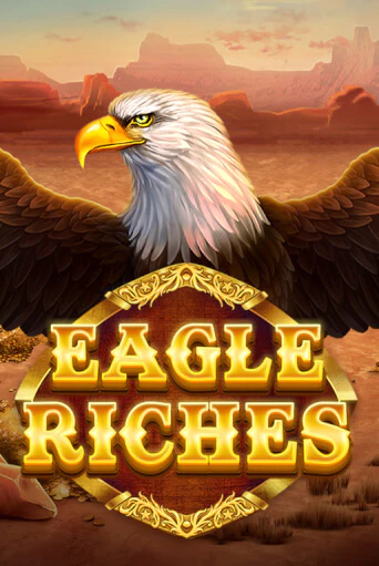 Eagle Riches играть демо версию | SlotoKing без регистрации