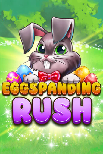 Eggspanding Rush играть демо версию | SlotoKing без регистрации