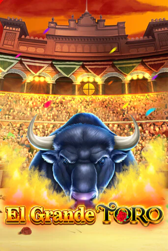 El Grande Toro играть демо версию | SlotoKing без регистрации