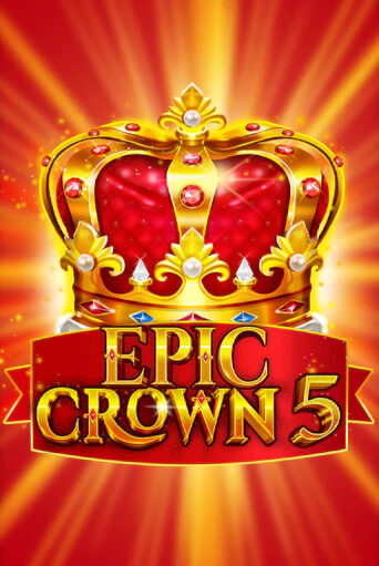 Epic Crown 5 играть демо версию | SlotoKing без регистрации