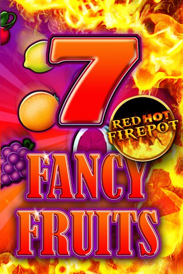 Fancy Fruits Red Hot Firepot играть демо версию | SlotoKing без регистрации