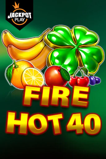 Fire Hot 40 Jackpot Play играть демо версию | SlotoKing без регистрации