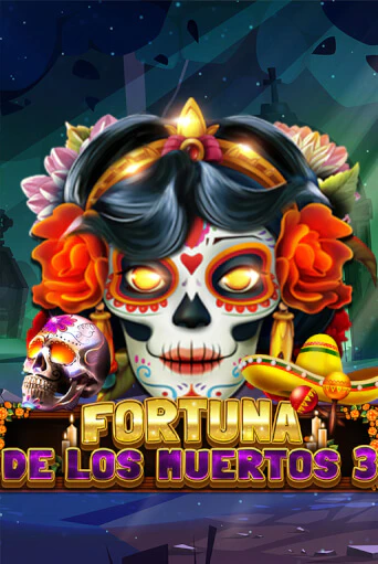 Fortuna De Los Muertos 3 играть демо версию | SlotoKing без регистрации