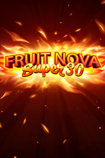 Fruit Super Nova 30 играть демо версию | SlotoKing без регистрации