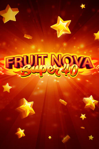 Fruit Super Nova 40 играть демо версию | SlotoKing без регистрации