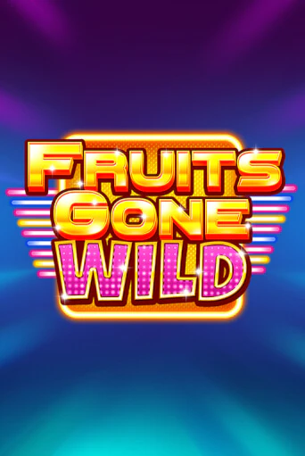 Fruits Gone Wild играть демо версию | SlotoKing без регистрации