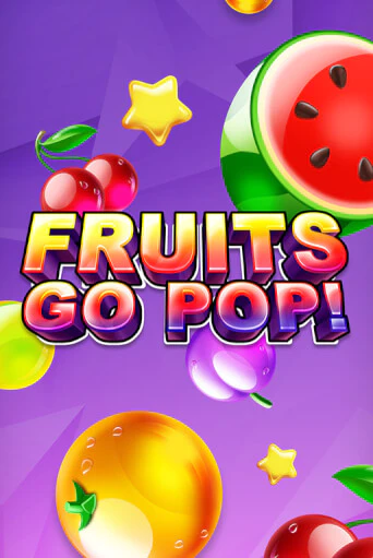 Fruits Go Pop! играть демо версию | SlotoKing без регистрации
