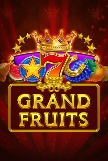 Grand Fruits играть демо версию | SlotoKing без регистрации
