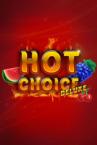 Hot Choice Deluxe играть демо версию | SlotoKing без регистрации