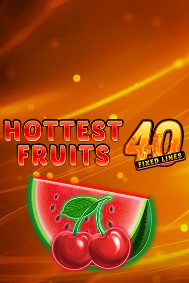Hottest Fruits 40 играть демо версию | SlotoKing без регистрации